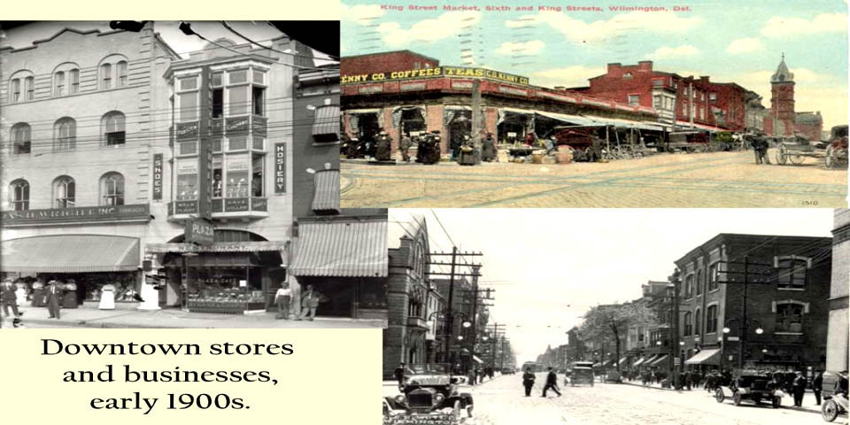 Wilmington Delaware Downtown stores and businesses early 1900s